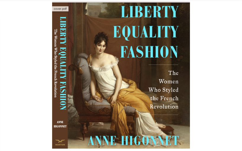Liberty Equality Fashion: The Women Who Styled the French Revolution