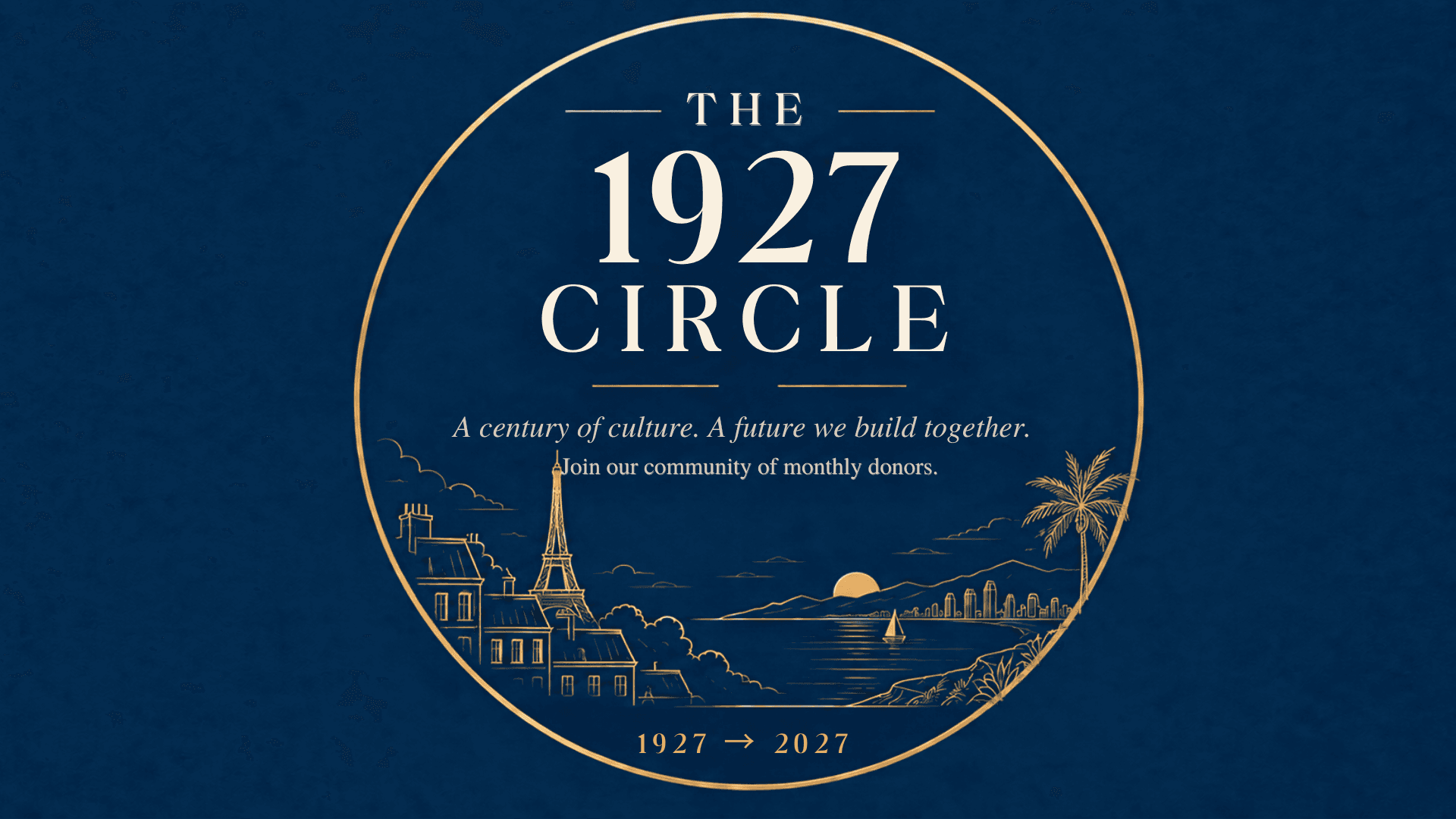 The 1927 Circle — A century of culture. A future we build together. Join our community of monthly donors. 1927 to 2027.